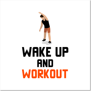 Wake Up And Workout Posters and Art